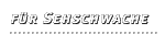 Unser Programm für Sehschwache